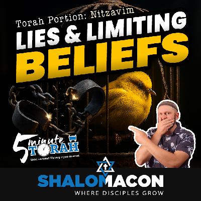 5 Minute Torah - Nitzavim | Lies And Limiting Beliefs 5 Minute Torah - Nitzavim | Lies And Limiting Beliefs