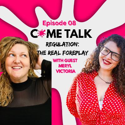 Regulation: The Real Foreplay