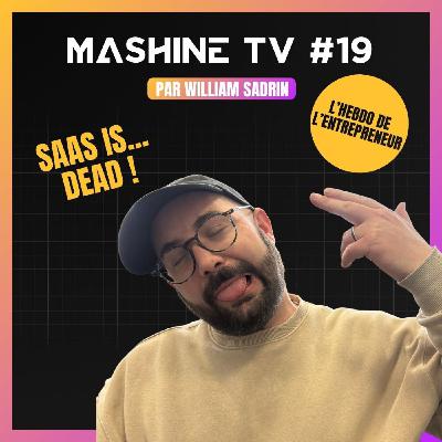 L'Hebdo de La MashineTV #19 - la mort du SaaS ? L'Hebdo de La MashineTV #19 - la mort du SaaS ?