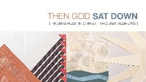 Superior To Angels | Then God Sat Down 02 [Hebrews 1:4-14]