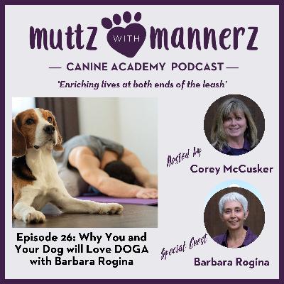 Episode 26: Why You and Your Dog will Love DOGA with Barbara Rogina