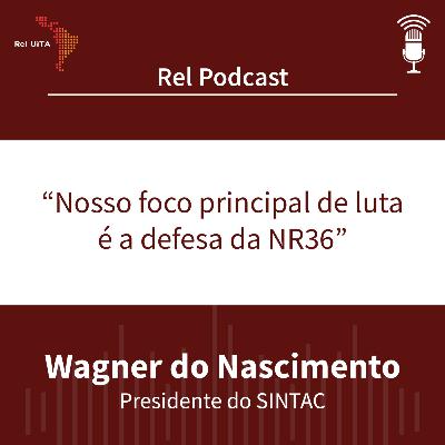 “Nosso foco principal de luta é a defesa da NR36” “Nosso foco principal de luta é a defesa da NR36”