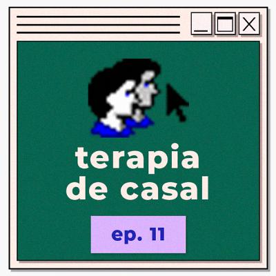 #09 | terapia de casal