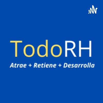 TodoRH. Episodio 2. Las 5 Razones de Salida Laboral más frecuentes