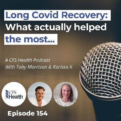 Episode 154 - Karissa's Inspiring Long Covid Recovery Story Episode 154 - Karissa's Inspiring Long Covid Recovery Story