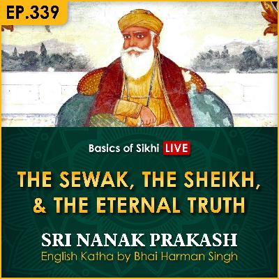 The Sewak, The Sheikh, and The Eternal Truth