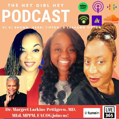 The Hey Girl Hey Podcast (APR 6): Dr. Margaret Larkins-Pettigrew "Kitty Care Matters"