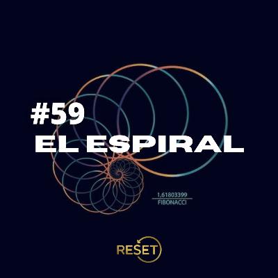 #59 - EL ESPIRAL . La clave para no sabotear tu proceso