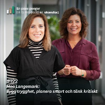 #122 Moa Langemark: Bygg trygghet, planera smart och tänk kritiskt