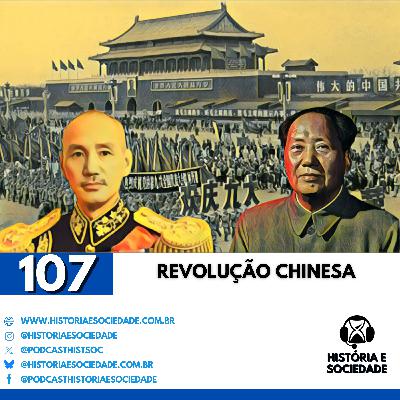 #107 - China em chamas: O caminho até a Revolução de 1949.