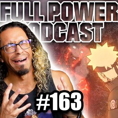 TOP 5 NARUTO SHIPPUDEN MOMENTS OF ALL TIME!! | EP 163 | Full Power Podcast