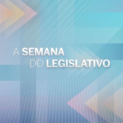 Semana do Legislativo - 29/09 a 03/10/25