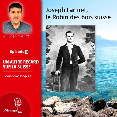 Joseph Farinet, le Robin des bois suisse