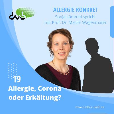 Allergie, Corona oder Erkältung