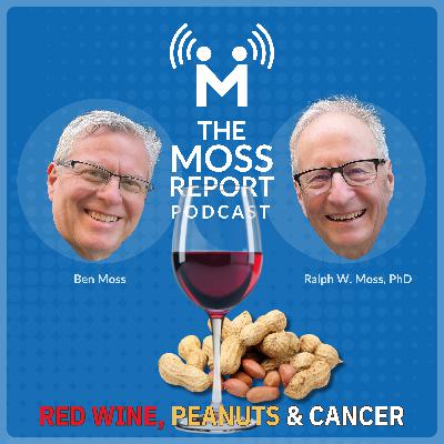 Red Wine, Peanuts & Cancer – Too Good to Be True? Red Wine, Peanuts & Cancer – Too Good to Be True?