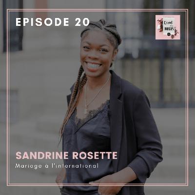 #20 - Sandrine, le mariage à l'international
