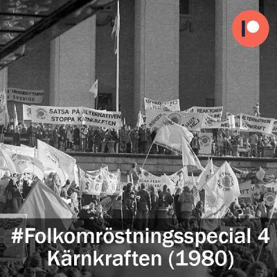 Folkomröstningen om kärnkraft 1980 (Special #4) Folkomröstningen om kärnkraft 1980 (Special #4)