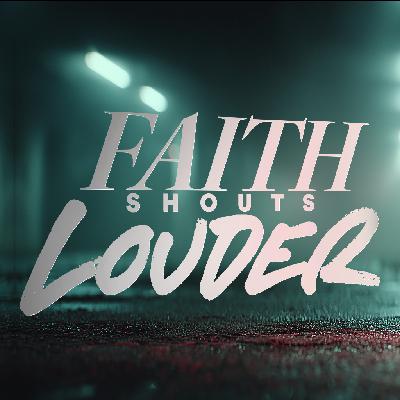 Faith Shouts Louder - Ps. Leanne Matthesius