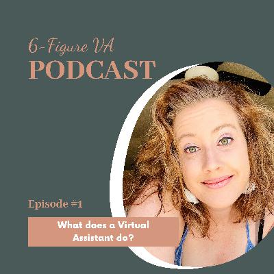 Episode 1: What is a Virtual Assistant Episode 1: What is a Virtual Assistant