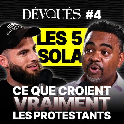 Le christianisme aujourd'hui et les cinq "Sola" (avec Cédric Eugène)
