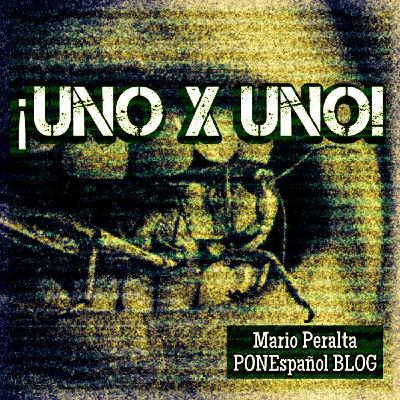 Promo UNO X UNO / ©MarioPERALTA / PONEspañol BLOG