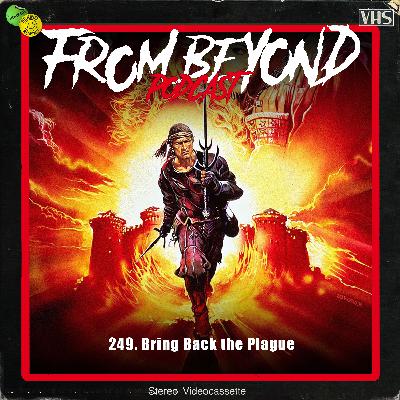 #249 – Bring Back the Plague