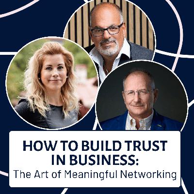 EP134: How To Build Trust in Business: The Art of Meaningful Networking with Frank Agin and Terry Bean EP134: How To Build Trust in Business: The Art of Meaningful Networking with Frank Agin and Terry Bean