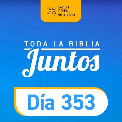 Día 353 | Toda la Biblia Juntos | Chepe Putzu