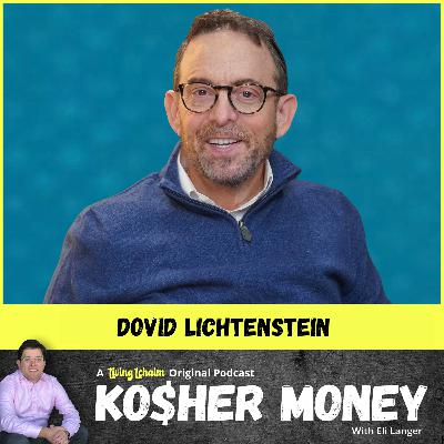 Dovid Lichtenstein: A Jewish Billionaire's Advice on Money and Life Dovid Lichtenstein: A Jewish Billionaire's Advice on Money and Life
