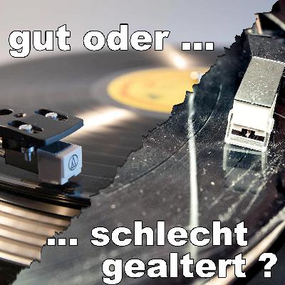 Gut gealtert und schlecht gealtert