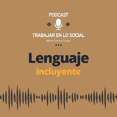 012 Lenguaje incluyente | Paulina Espejo