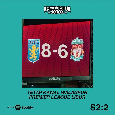Eps #2.2 Tetap Kawal (7-2) Walaupun Liga Lagi Libur Eps #2.2 Tetap Kawal (7-2) Walaupun Liga Lagi Libur