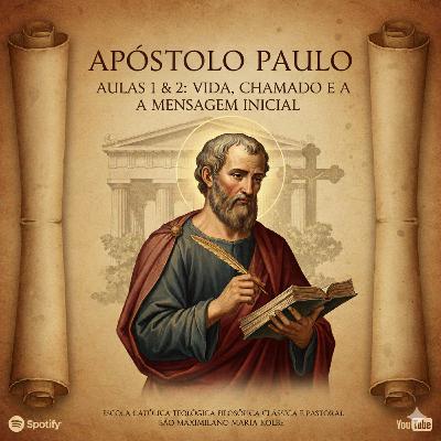 Ep 45 - Curso sobre Paulo - Aula 1 - Paulo, A Vida, o Chamado e o Corpo Místico de Cristo