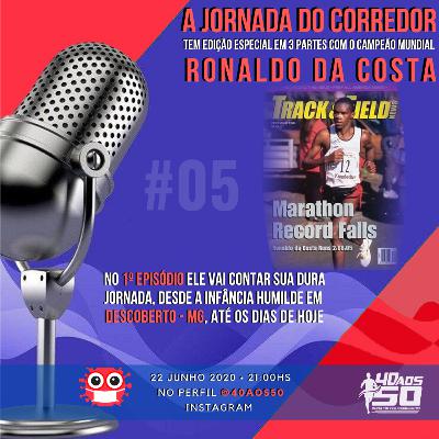 Jornada do Corredor | Episódio #05 | Ronaldo da Costa