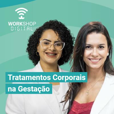 Workshop Digital - Tratamentos Corporais na Gestação com Pamela Arantes