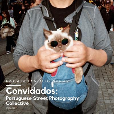 T06E01 - Convidados: Portuguese Street Photography Collective