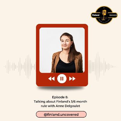 Talking about Finland's 3/6 month rule with Anne Delgoulet