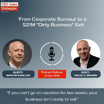 From Corporate Burnout to a $21M "Dirty Business" Exit  [Episode 221]