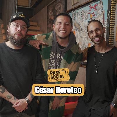 Pase Social T2. EP. 11: César Doroteo