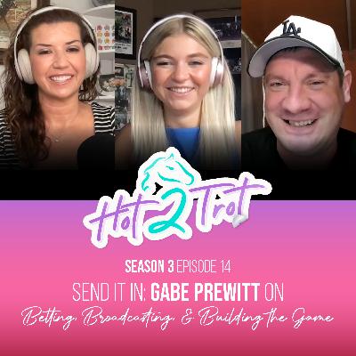Send It In: Gabe Prewitt on Betting, Broadcasting, and Building the Game