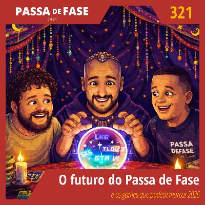 O futuro do Passa de Fase e os games que podem marcar 2026 O futuro do Passa de Fase e os games que podem marcar 2026