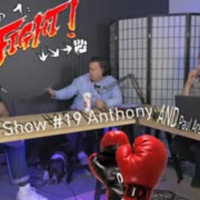 The KAP Show #19 - Anthony and Paul Are at Each Other's Throats The KAP Show #19 - Anthony and Paul Are at Each Other's Throats