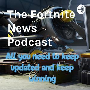 The Fortnite News Podcast - Episode 5 (Scoped Pistol?) The Fortnite News Podcast - Episode 5 (Scoped Pistol?)