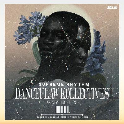 Supreme Rhythm - DanceFlaw Kollectives (May Mix 2024)