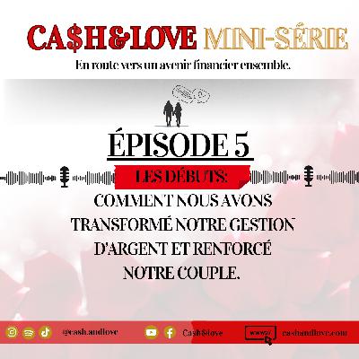 Les débuts de Cash & Love : comment nous avons transformé notre gestion de l’argent et renforcé notre couple 5/5