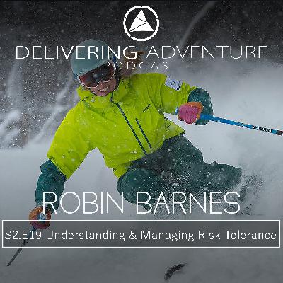 Understanding & Managing Risk Tolerance with Robin Barnes