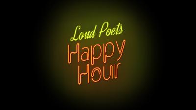 Ep. 7: Coming-of-Age Poetry - Loud Poets: Happy Hour