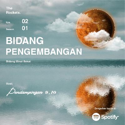 Eps. 02 - Ngobar Time: Bidang Minat Bakat Pt. 1