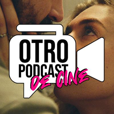 Otro Podcast de Cine #33 - Crítica: "Fragmentos de una Mujer"