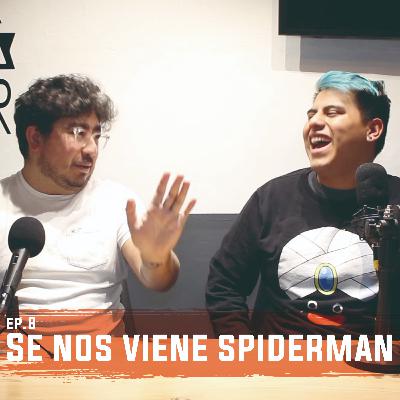 Malas Amistades Ep. 8 - Se nos viene Spiderman.
